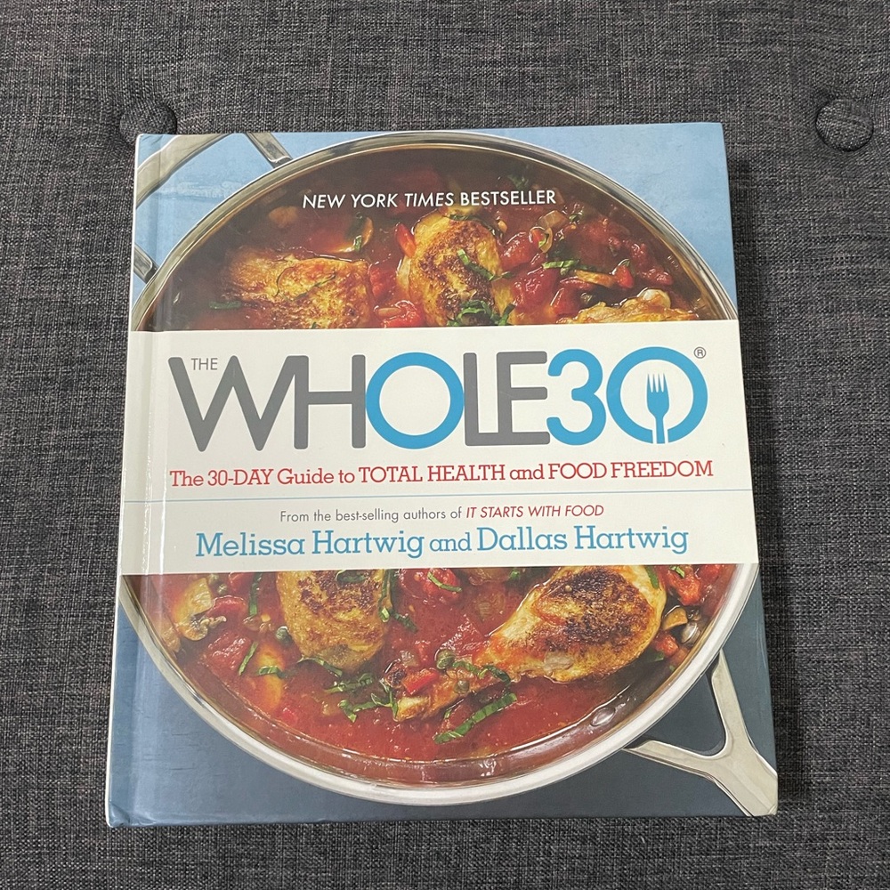 The Whole30: The 30-Day Guide to Total Health and Food Freedom